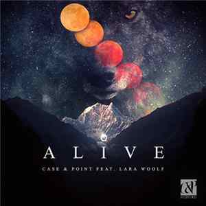 Case & Point Feat. Lara Woolf - Alive mp3