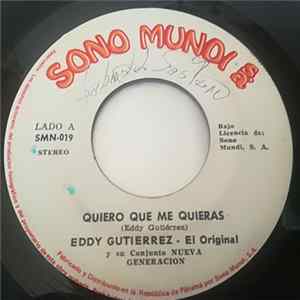 Eddy Gutierrez Y Su Conjunto Nueva Generación - Quiero Que Me Quieras / Que Sepan Que Nos Queremos mp3