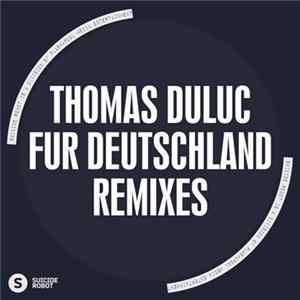 Thomas Duluc - Fur Deutschland Remixes mp3