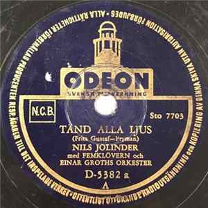 Nils Jolinder / Märtha Ahlberg - Tänd Alla Ljus / Var Är Mitt Barn I Kväll? mp3
