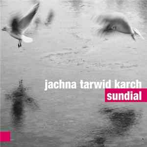 Wojciech Jachna, Grzegorz Tarwid, Albert Karch - Sundial mp3