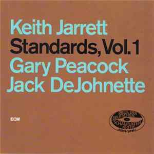 Keith Jarrett, Gary Peacock, Jack DeJohnette - Standards, Vol. 1 mp3