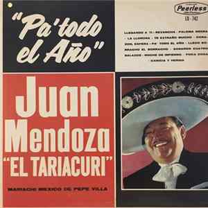 Juan Mendoza "El Tariacuri", Mariachi México de Pepe Villa - Pa' Todo El Ano mp3