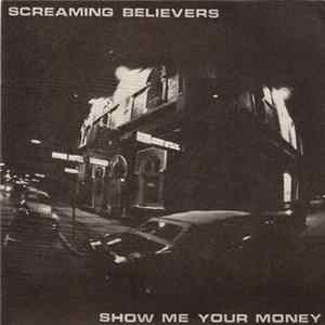 Screaming Believers - Show Me Your Money mp3