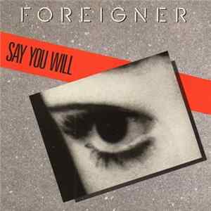 Foreigner - Say You Will mp3