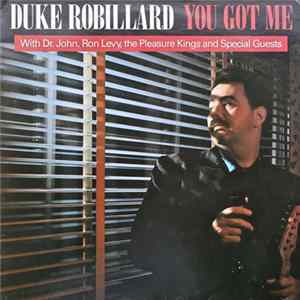 Duke Robillard With Dr. John, Ron Levy, The Pleasure Kings - Duke Robillard With Dr. John, Ron Levy, The Pleasure Kings And Special Guests - You Got Me mp3