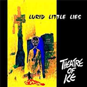 Theatre Of Ice - Lurid Little Lies mp3