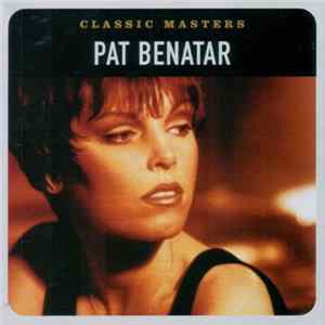 Pat Benatar - Classic Masters mp3