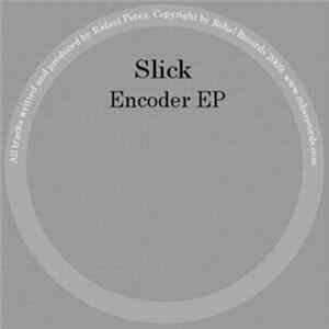 Slick - Encoder EP mp3
