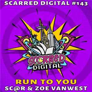 Sc@r & Zoe VanWest - Run To You mp3