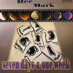 Dee Mark - Seven Days & One Week mp3