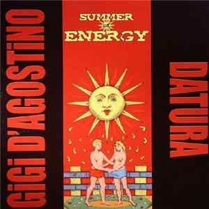 Gigi D'Agostino & Datura - Summer Of Energy (Gigi D'Agostino Amore Mix) mp3
