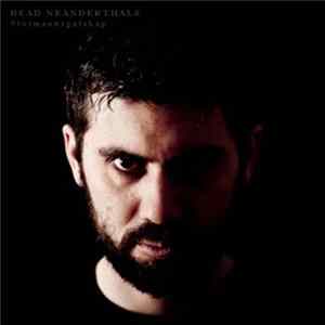 Dead Neanderthals - Jazzhammer / Stormannsgalskap mp3