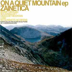 Zainetica - On A Quiet Mountain EP mp3