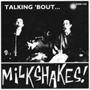 Mickey & The Milkshakes - Talking 'Bout...Milkshakes! mp3