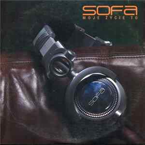 Sofa - Moje Życie To mp3