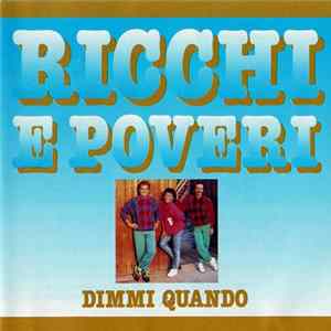 Ricchi E Poveri - Dimmi Quando mp3