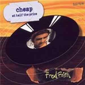 Fred Frith - Cheap At Half The Price mp3