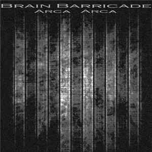 Brain Barricade - Arca Arca mp3