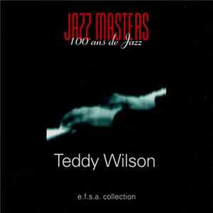 Teddy Wilson - Jazz Masters (100 Ans De Jazz) mp3