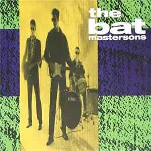 The Bat Mastersons - The Bat Mastersons mp3
