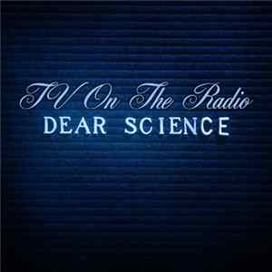 TV On The Radio - Dear Science mp3