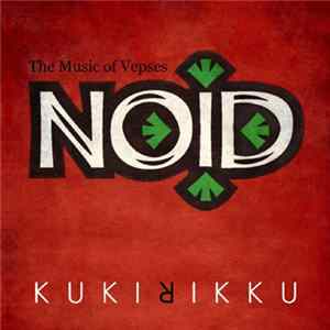 Noid - Kukirikku (The Music Of Vepses) mp3