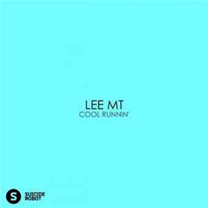 Lee MT - Cool Runnin' mp3