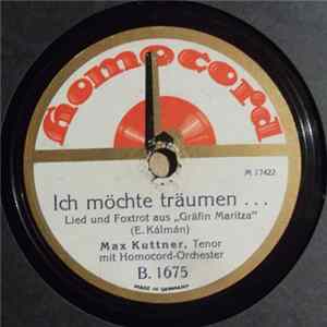 Max Kuttner Und Toni Bloch Mit Homocord-Orchester - Ich Möchte Träumen... / Komm Mit Nach Varasdin ! mp3