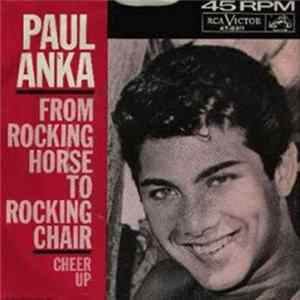 Paul Anka - From Rocking Horse To Rocking Chair / Cheer Up mp3