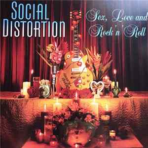 Social Distortion - Sex, Love And Rock 'N' Roll mp3