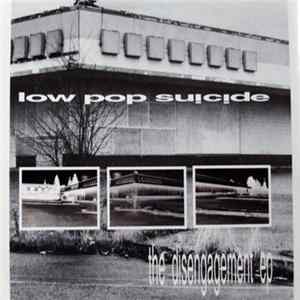 Low Pop Suicide - The Disengagement EP mp3
