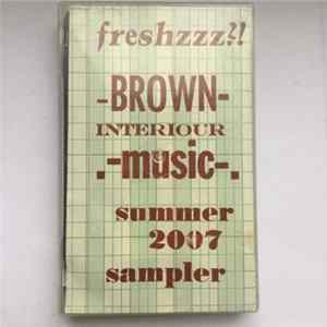 Various - Freshzzz?! Brown Interiour Music Summer 2007 Sampler mp3