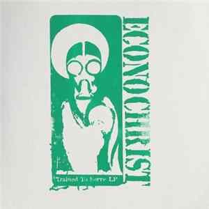 Econochrist - Trained To Serve mp3