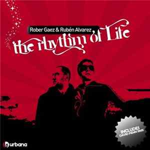 Rober Gaez & Ruben Alvarez - The Rhythm Of Life mp3