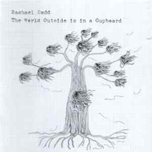 Rachael Dadd - The World Outside Is In A Cupboard mp3