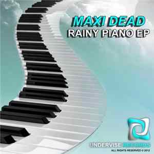 Maxi Dead - Rainy Piano EP mp3