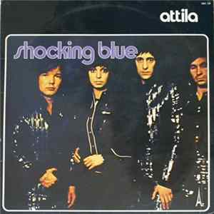 Shocking Blue - Attila mp3