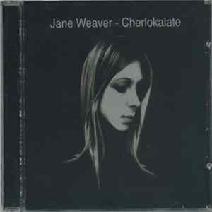 Jane Weaver - Cherlokalate mp3