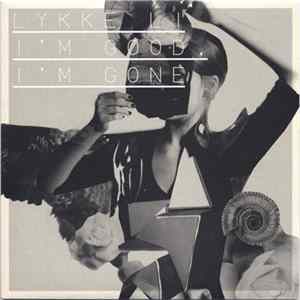 Lykke Li - I'm Good, I'm Gone mp3