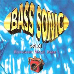 Various - Bass Sonic Vol.01 (Eurobeat Mega Bass!) mp3