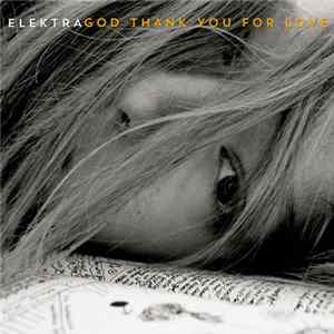 Elektra - God Thank You For Love mp3