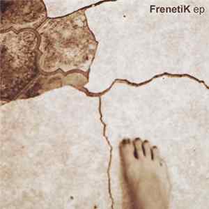 Various - FrenetìK EP mp3