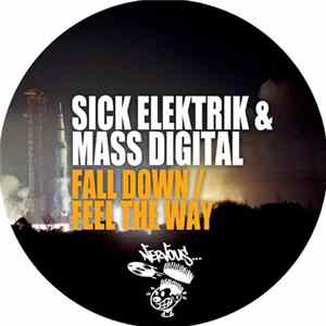 Sick Elektrik & Mass Digital - Fall Down / Feel The Way mp3