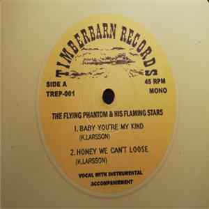 The Flying Phantom & His Flaming Stars - Baby You're My Kind mp3