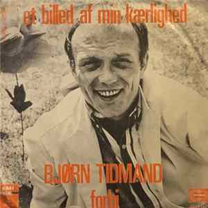 Bjørn Tidmand - Et Billed Af Min Kærlighed mp3