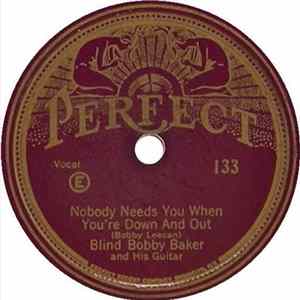 Blind Bobby Baker - Nobody Needs You When You're Down And Out / Macon Georgia Cut Out mp3