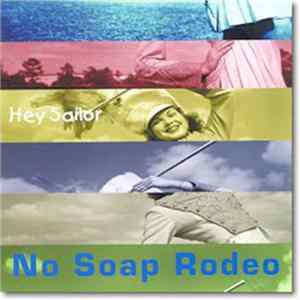 No Soap Rodeo - Hey Sailor mp3