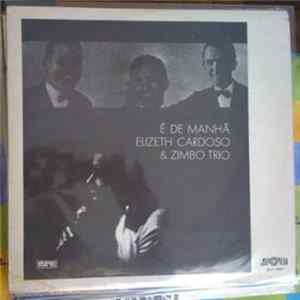 Elizeth Cardoso & Zimbo Trio - É De Manhã mp3