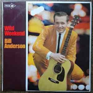 Bill Anderson - Wild Weekend mp3
